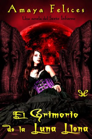 [Sexto infierno 02] • El Grimorio De La Luna Llena